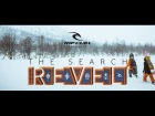 Rip Curl "The Search - Revel"     Episode #1 : Tamok