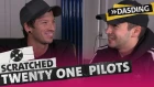 Scratched: A Twenty One Pilots Interview never had to end like this before | DASDING