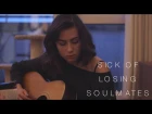 Sick Of Losing Soulmates - Original Song
