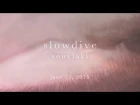Slowdive - Souvlaki Trailer (2015) [Pitchfork Classic]