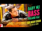 Baby Nu Bass Pasand  Hai - Salman Khan Version | Sultan