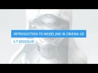 4.7  Dissolve Tool in Cinema 4D