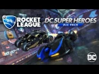 Rocket League® - DC Super Heroes DLC Trailer