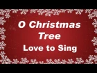 O Christmas Tree with Lyrics | Christmas Song & Carol | Children Love to Sing