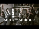 Meek Is Murder "Was"