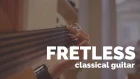 Fretless classical guitar