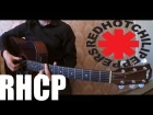 Red Hot Chilli Peppers На гитаре [RHCP]