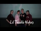Lil Trouble Makers