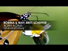 Bobina & May-Britt Scheffer - Born Again (Denis Kenzo Remix)