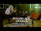 PITCHBLACK - GRAVES (Katrin Child Guitar Playtrough)