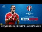 [Official] UEFA EURO 2016/PES 2016 Launch Trailer