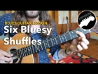 Six Bluesy Shuffles - A Rhythm Guitar Lesson