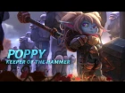 Champion Spotlight: Poppy, Keeper of the Hammer