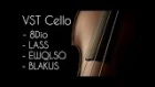 VST Solo Cello Library Comparison (Adagio Strings, LASS, Blakus Cello, EWQLSO)