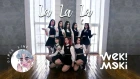 WEKI MEKI 위키미키 - La la la dance cover by Girls Line