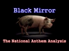 Black Mirror Analysis. The National Anthem