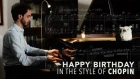 Happy Birthday in the style of Chopin