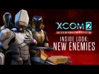 XCOM 2: War of the Chosen - Inside Look: New Enemies