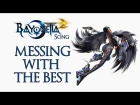 BAYONETTA 2 SONG - Messing With The Best by Miracle Of Sound