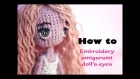 tutorial amigurumi doll bagian 2|| How to make embroidery amigurumi doll's eyes