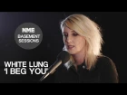 White Lung,  'I Beg You' - NME Basement Sessions