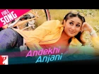 Andekhi Anjaani - Full Song - Mujhse Dosti Karoge
