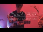 Linkin Park - Leave out all the rest - Cover by City&Shivers