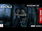 Roshni Se | HD | Full Song | Asoka | Shah Rukh Khan | Kareena Kapoor