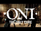 ONI - The Only Cure Feat. Randy Blythe of Lamb Of God