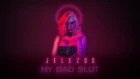 JELEZOO - My Bad Slut | Official Music Video |