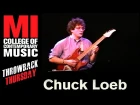Chuck Loeb Throwback Thursday From the MI Vault