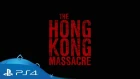 The Hong Kong Massacre | Release Trailer | PS4