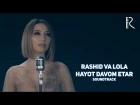 Rashid Holiqov va Lola Yuldasheva - Hayot davom etar | Рашид ва Лола - Хаёт давом этар (soundtrack)