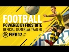FIFA 17 - Видео игрового процесса на движке Frostbite