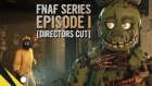 [SFM] Five Nights at Freddy’s Series (Episode 1) [DIRECTORS CUT] | FNAF Animation