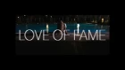 Charlie Disney – Love of Fame (Official Music Video)