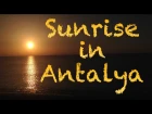 Рассвет в Анталии - 29 Февраля 2016 / Sunrice in Antalya 2016