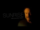 sunrise | Robin Williams Tribute