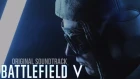 BATTLEFIELD V - Official Theme Song [OST] by Hans Zimmer