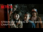Stranger Things After Show - Chapter Six: The Monster