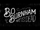 Bo Burnham - Art Is Dead (Unofficial lyrics video)