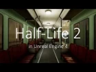 Gameplay of Half-Life 2 in Unreal Engine 4