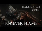 DARK SOULS 3 SONG - Forever Flame by Miracle Of Sound