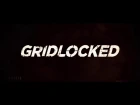 Gridlocked - Official Trailer