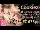 Cookiezi | Imperial Circus Dead Decadence - Uta [Himei] | HD 99.64% FC 675pp | Replay