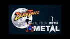 Ducktales - Moon Theme - Better With Metal