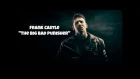 Frank Castle | "The Big Bad Punisher"