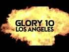 GLORY 10 Los Angeles - Promo