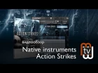 Native Instruments Action Strikes - видеообзор библиотеки оркестровых ударных