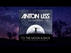 [Preview] - Anton Liss feat. Naveka - To The Moon & Back